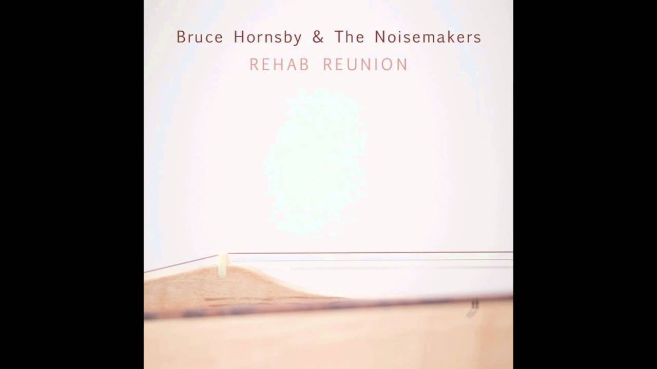 rehab reunion bruce hornsby rar